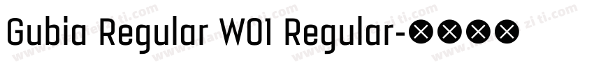 Gubia Regular W01 Regular字体转换